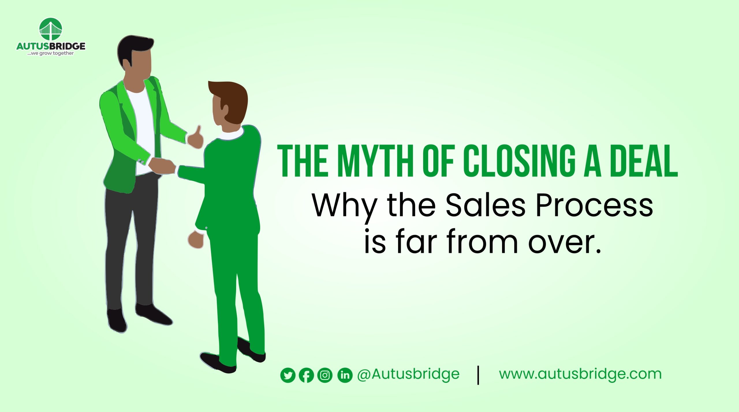Sales Process- “Closing a Deal” A Myth?